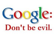  Don't be evil.