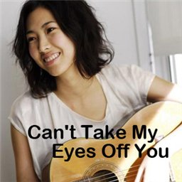 Cant Take My Eyes Off You 