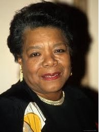 Maya Angelou